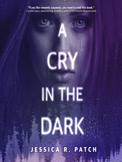 Title details for A Cry in the Dark by Jessica R. Patch - Available